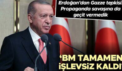 Cumhurbaşkanı Erdoğan: BM bu süreçte tamamen işlevsiz kaldı