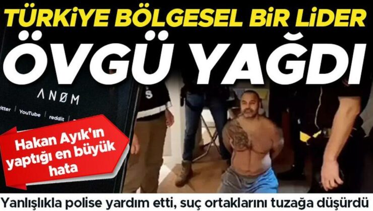 Kafes operasyonu dünyada yankılandı: Türkiye’ye övgü yağdı!