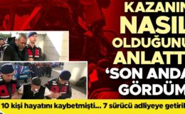 10 kişi hayatını kaybetmişti!  7 sürücü adliyede… Kazanın nasıl olduğunu anlattı: Son anda gördüm